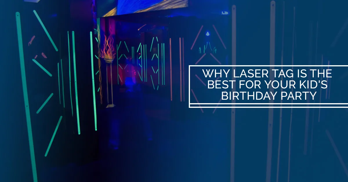 Why Laser Tag is the Best for Your Kid's Birthday Party Rebounderz