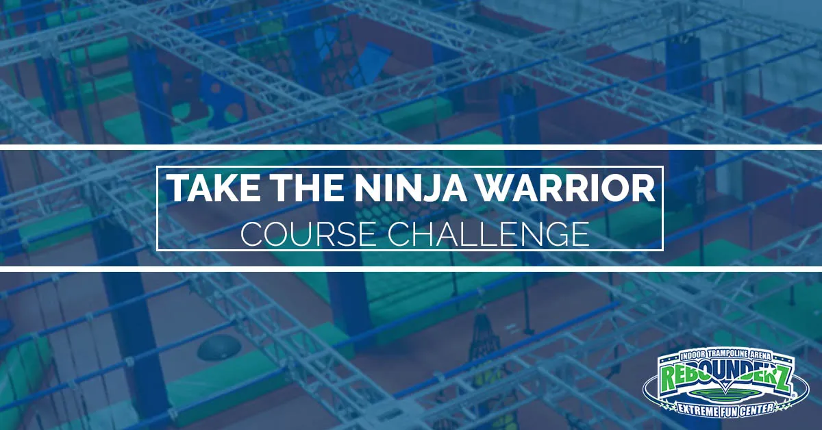 Take the Ninja Warrior Course Challenge Rebounderz